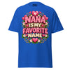 Nana is My Favorite Name - Unisex classic tee — Royal — front view