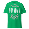 Livin' the GRANDMA Life - Unisex classic tee — Irish Green — front view