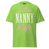 Livin' the NANNY Life - Unisex classic tee — Lime — front view