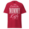 Livin' the MOMMY Life - Unisex classic tee — Cardinal — front view