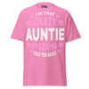 I'm that Crazy AUNTIE - Unisex classic tee — Azalea — front view