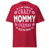 I'm that Crazy MOMMY - Unisex classic tee — Cardinal — front view
