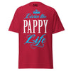 Livin' the PAPPY Life - Unisex classic tee — Cardinal — front view