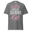 Livin' the GREAT-GRANDMA Life - Unisex classic tee — Graphite Heather — front view