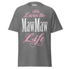 Livin' the MAWMAW Life - Unisex classic tee — Graphite Heather — front view