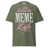 Livin' the MEME Life - Unisex classic tee — Military Green — front view