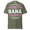 I'm that Crazy NANA - Unisex classic tee — Military Green — front view