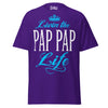 Livin' the PAP PAP Life - Unisex classic tee — Purple — front view