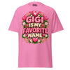Gigi is My Favorite Name - Unisex classic tee — Azalea — front view
