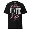 Livin' the AUNTIE Life - Unisex classic tee — Black — front view