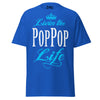 Livin' the POP POP Life - Unisex classic tee — Royal — front view