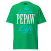 Livin' the PEPAW Life - Unisex classic tee — Irish Green — front view