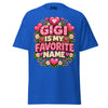 Gigi is My Favorite Name - Unisex classic tee — Royal — front view
