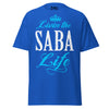 Livin' the SABA Life - Unisex classic tee — Royal — front view