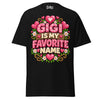 Gigi is My Favorite Name - Unisex classic tee — Black — front view