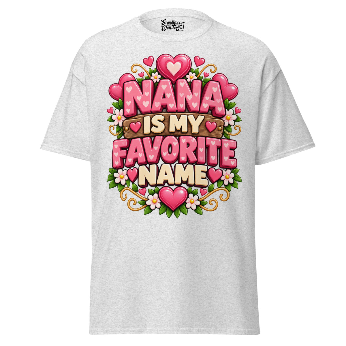 Nana is My Favorite Name - Unisex classic tee — Ash — front view