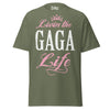 Livin' the GAGA Life - Unisex classic tee — Military Green — front view