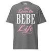 Livin' the BEBE Life - Unisex classic tee — Graphite Heather — front view