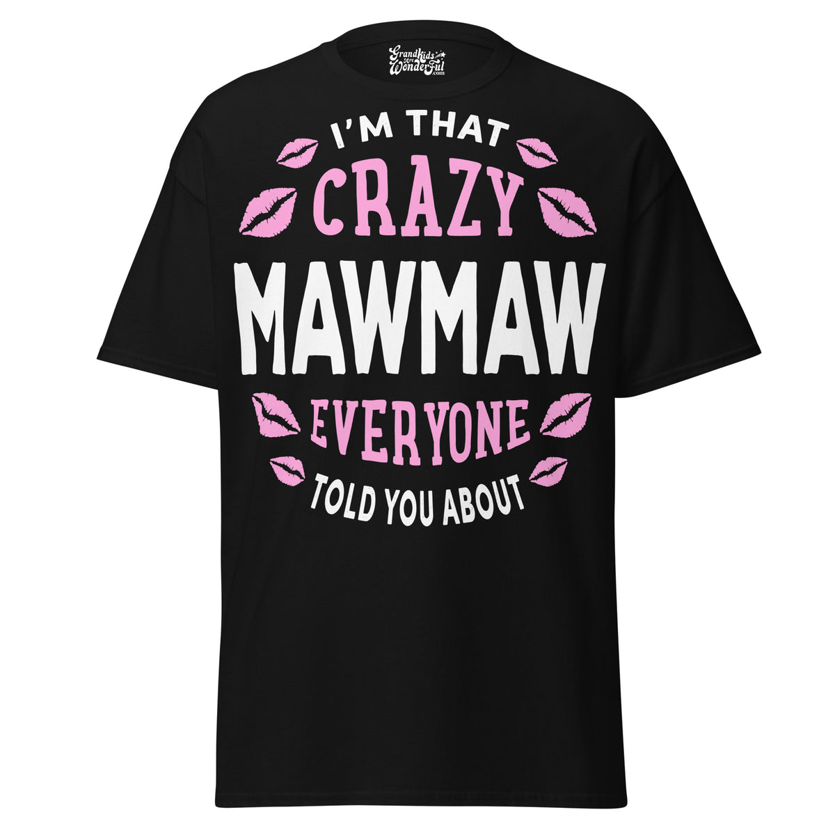 I'm that Crazy MAWMAW - Unisex classic tee — Black — front view