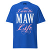 Livin' the MAW Life - Unisex classic tee — Royal — front view