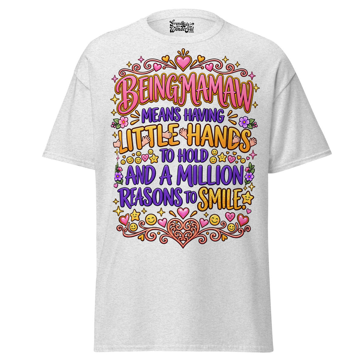Being MAMAW Means - Unisex classic tee — Ash — front view