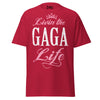 Livin' the GAGA Life - Unisex classic tee — Cardinal — front view