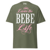 Livin' the BEBE Life - Unisex classic tee — Military Green — front view
