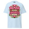 Memaw is My Favorite Name - Unisex classic tee — Light Blue — front view