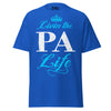 Livin' the PA Life - Unisex classic tee — Royal — front view