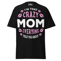 I'm that Crazy MOM - Unisex classic tee — Black — front view