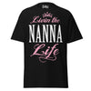 Livin' the NANNA Life - Unisex classic tee — Black — front view