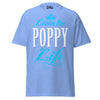 Livin' the POPPY Life - Unisex classic tee — Carolina Blue — front view