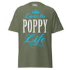 Livin' the POPPY Life - Unisex classic tee — Military Green — front view