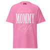 Livin' the MOMMY Life - Unisex classic tee — Azalea — front view