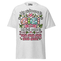 My Nickname is GIGI - Unisex classic tee — Ash — front view