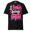 I Love Being GIGI - Unisex classic tee — Black — front view