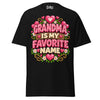 Grandma is My Favorite Name - Unisex classic tee — Black — front view