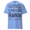 Happiness is Being a Mawmaw - Unisex classic tee — Carolina Blue — front view