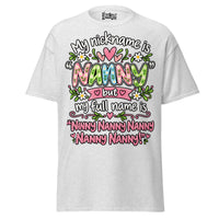 My Nickname is NANNY - Unisex classic tee — Ash — front view