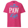 Livin' the PAW Life - Unisex classic tee — Heliconia — front view