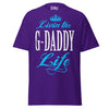 Livin' the G-DADDY Life - Unisex classic tee — Purple — front view
