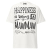 Happiness is Being a Mawmaw - Unisex classic tee — White — front view