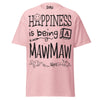 Happiness is Being a Mawmaw - Unisex classic tee — Light Pink — front view