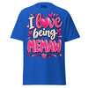 I Love Being MEMAW - Unisex classic tee — Royal — front view