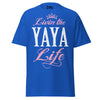 Livin' the YAYA Life - Unisex classic tee — Royal — front view