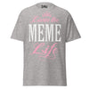 Livin' the MEME Life - Unisex classic tee — Sport Grey — front view