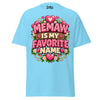 Memaw is My Favorite Name - Unisex classic tee — Sky — front view