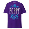 Livin' the POPPY Life - Unisex classic tee — Purple — front view
