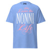 Livin' the NONNI Life - Unisex classic tee — Carolina Blue — front view