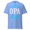 Livin' the OPA Life - Unisex classic tee — Carolina Blue — front view